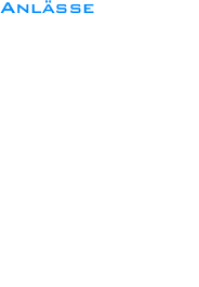 Anlässe
Geschäftsessen 
Geburtstage
Hochzeiten 
Konfirmationen
Kommunionen
Firmungen 
Tauffeiern 
Trauerfeiern
Weihnachtsessen
Catering